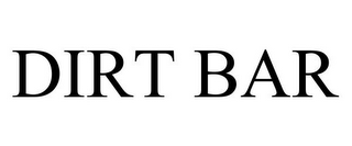 DIRT BAR