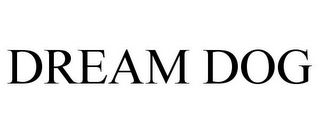 DREAM DOG