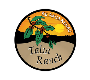 TALIA RANCH KE AKUA KEHAU