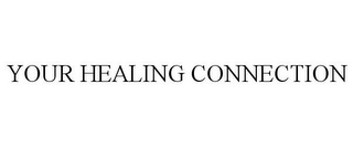 YOUR HEALING CONNECTION