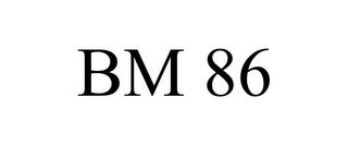 BM 86