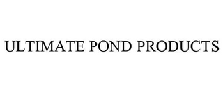 ULTIMATE POND PRODUCTS