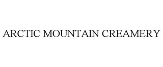 ARCTIC MOUNTAIN CREAMERY