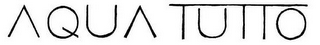 AQUA TUTTO