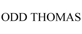 ODD THOMAS