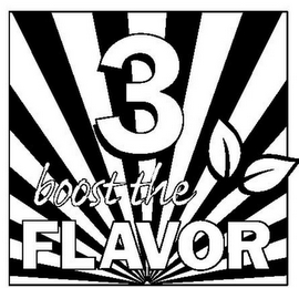 3 BOOST THE FLAVOR