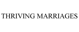 THRIVING MARRIAGES