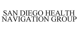 SAN DIEGO HEALTH NAVIGATION GROUP