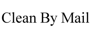 CLEAN BY MAIL