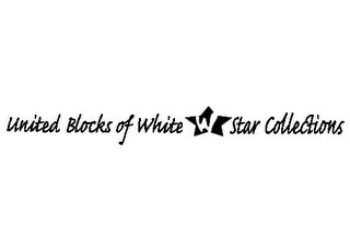 UNITED BLOCKS OF WHITE W STAR COLLECTIONS