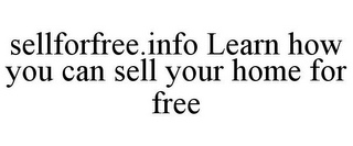 SELLFORFREE.INFO LEARN HOW YOU CAN SELL YOUR HOME FOR FREE