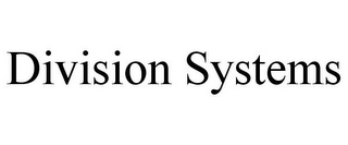 DIVISION SYSTEMS