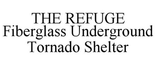 THE REFUGE FIBERGLASS UNDERGROUND TORNADO SHELTER