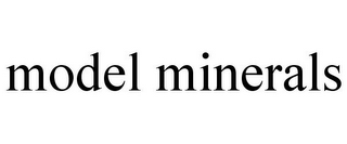 MODEL MINERALS