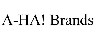 A-HA! BRANDS
