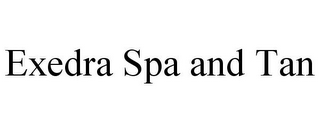 EXEDRA SPA AND TAN