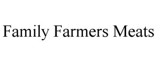 FAMILY FARMERS MEATS