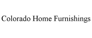 COLORADO HOME FURNISHINGS