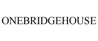 ONEBRIDGEHOUSE