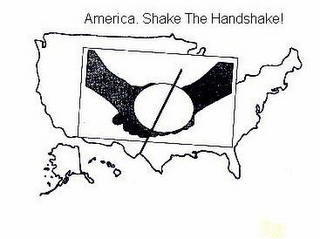 AMERICA. SHAKE THE HANDSHAKE!