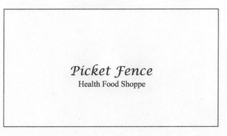 PICKET FENCE HEALTH FOOD SHOPPE