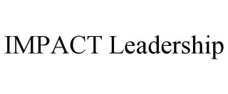 IMPACT LEADERSHIP