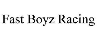 FAST BOYZ RACING