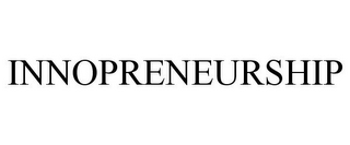 INNOPRENEURSHIP