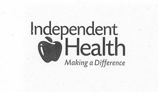 INDEPENDENT HEALTH MAKING A DIFFERENCE