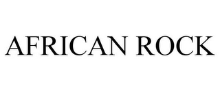 AFRICAN ROCK