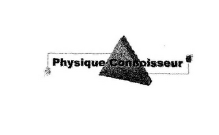 PHYSIQUE CONNOISSEUR