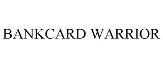 BANKCARD WARRIOR