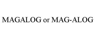 MAGALOG OR MAG-ALOG