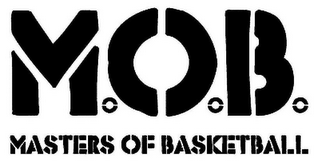 M.O.B. MASTERS OF BASKETBALL