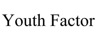 YOUTH FACTOR