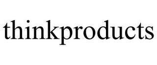 THINKPRODUCTS