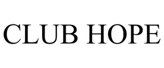 CLUB HOPE