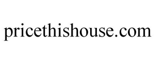 PRICETHISHOUSE.COM