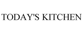 TODAY'S KITCHEN