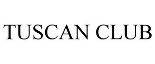 TUSCAN CLUB