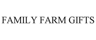 FAMILY FARM GIFTS