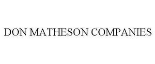 DON MATHESON COMPANIES