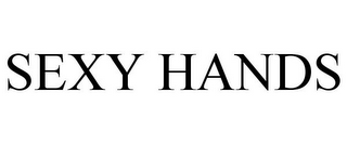 SEXY HANDS