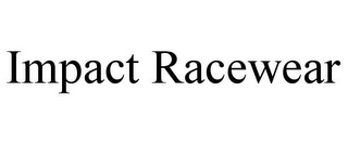 IMPACT RACEWEAR