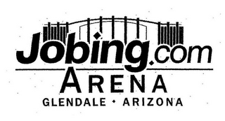 JOBING.COM ARENA GLENDALE ARIZONA