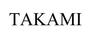 TAKAMI