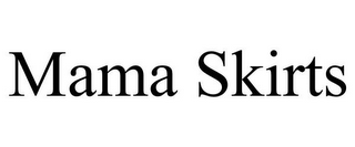 MAMA SKIRTS