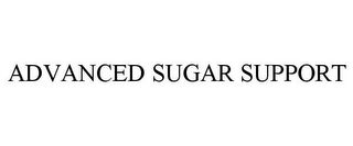 ADVANCED SUGAR SUPPORT