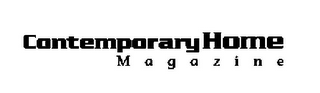 CONTEMPORARY HOME MAGAZINE