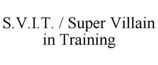 S.V.I.T. / SUPER VILLAIN IN TRAINING